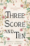 Three Score and Ten by Angela Thirkell, C.A. Lejeune, 9781504092890