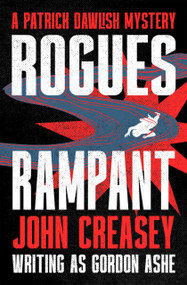 Rogues Rampant by John Creasey, 9781504098151