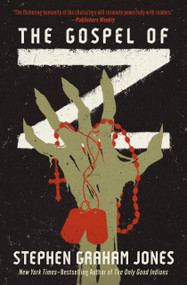 The Gospel of Z by Stephen Graham Jones, 9781504099486