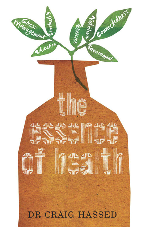 The Essence of Health by Dr. Craig Hassed, 9781741667042