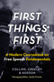 First Things First (A Modern Coursebook on Free Speech Fundamentals) by Ronald K. L. Collins, Ronald K. L. Collins, Will Creeley, Will Creeley, David L. Jr. Hudson, David L. Jr. Hudson, 9781938938429
