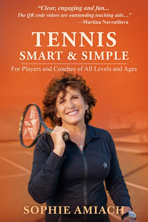 Tennis Smart & Simple (For Players and Coaches of All Levels and Ages) by Sophie Amiach, Sophie Amiach, 9781950148004