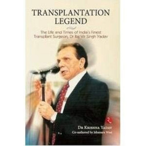 Transplantation Legend by Dr Krishna Yadav, 9788129119254