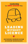 Leading without Licence: Leadership the Anna Hazare Way by SATHEESH NAMASIVAYAM, 9788129119384