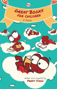 Great Books for Children: A Guide by Singh Preeti, 9788129123664