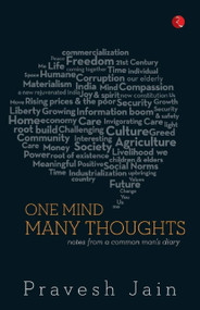 One Mind, Many Thoughts (Notes from a Common Man's Diary...) by Pravesh Jain, 9788129124654