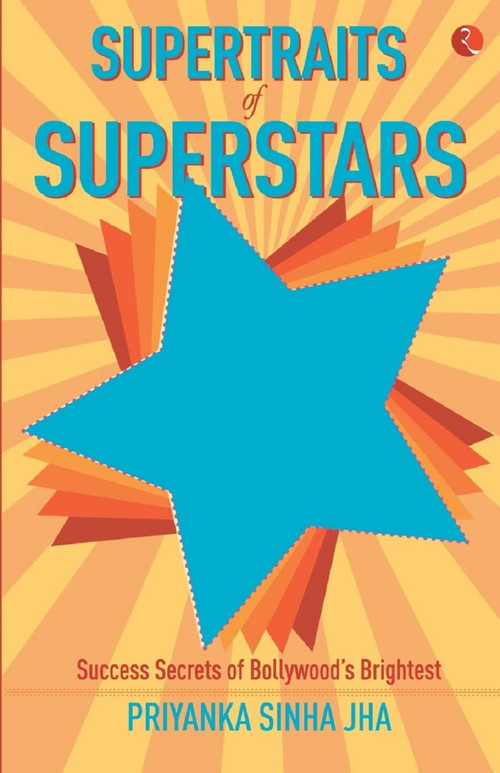 Supertraits of Superstars by Priyanka Sinha Jha, 9788129129789