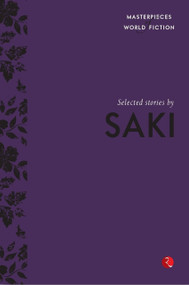 Masterpieces of World Fiction: Selected Stories By SAKI by SAKI, 9788129131386