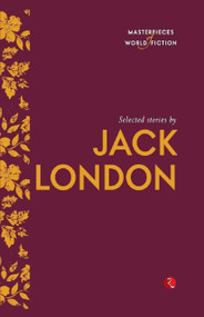 Masterpieces of World Fiction: Selected Stories By JACK LONDON by JACKONDON, 9788129132536