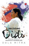 Decoding Didi (Making Sense of Mamata Banerjee) by Dola Mitra, 9788129132673