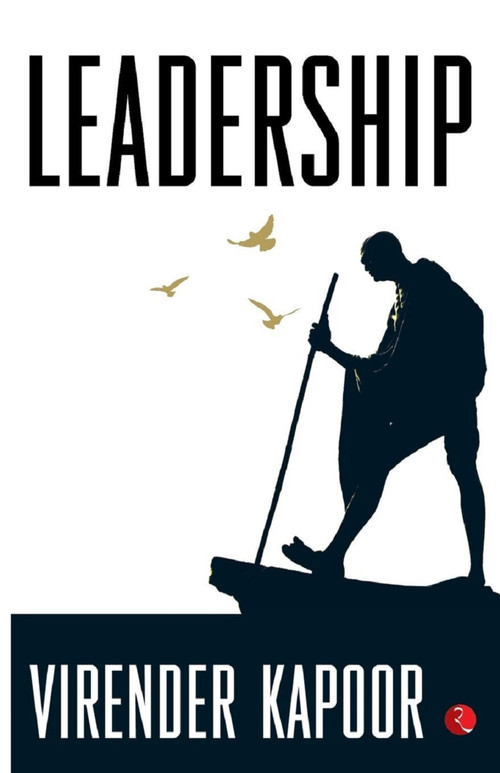 Leadership: The Gandhi Way by Virender Kapoor, 9788129134578