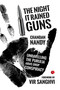 The Night it Rained Guns (Unravelling the Purulia Arms Drop Conspiracy) by Nandy Chandan, 9788129134721