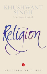 On Religion (Selected Writings) by Khuhwant Singh, 9788129135025