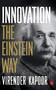 Innovation: The Einstein Way by Virender Kapoor, 9788129135100