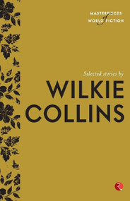 Selected Stories by Wilkie Collins by Terry Brien, 9788129135247