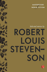 Selected Stories by Robert Louis Stevenson by Terry Brien, 9788129135278