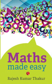 Maths Made Easy by Rajesh Kumar Thakur, 9788129136794