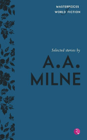 Selected Stories by A.A. Milne (Masterpieces of World Fiction) by Terry Brien, 9788129137210