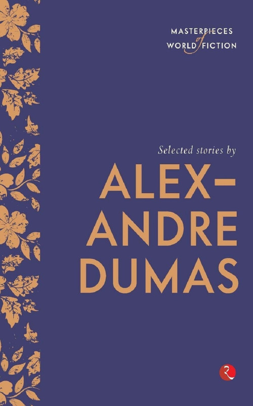 Selected Stories by Alexandre Dumas (Masterpieces of World Fiction) by Terry Brien, 9788129137234