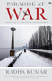Paradise At War: A Political History of Kashmir by Dr Radha Kumar, 9788197081194