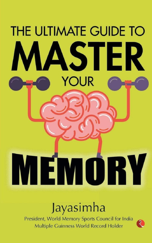 Ultimate Guide to Master Your Memory by Jayasimha, 9789353040192