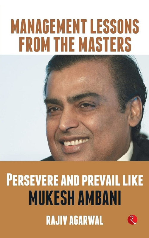 PERSEVERE AND PREVAIL LIKE MUKESH AMBANI by Rajiv Agarwal, 9789353338251