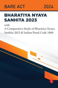 Bhartiya Nyaya Sanhita 2023 With a Comparative Study of Bhartiya Nyaya Sanhita 2023 & Indian Penal Code 1860 by Rupa Publications, 9789361562631