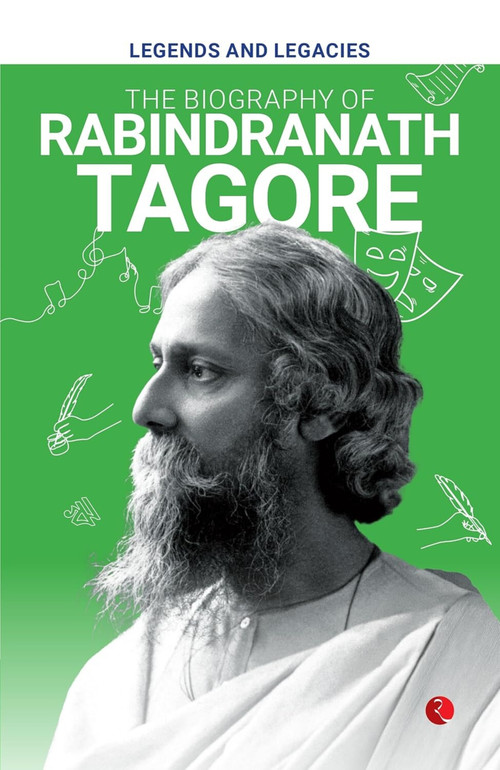 Legends and Legacies : The Biography of Rabindranath Tagore by Rupa Publications, 9789361564178