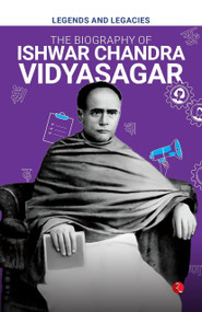 Legends and Legacies : The Biography of Ishwar Chandra Vidyasagar by Rupa Publications, 9789361565120