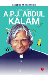 Legends and Legacies : The Biography of A.P.J. Abdul Kalam by Rupa Publications, 9789361567612