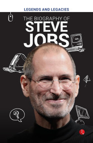 Legends and Legacies : The Biography of Steve Jobs by Rupa Publications, 9789361569753