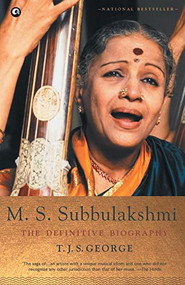 M.S. Subbulakshmi: The Definitive Biography by T George, 9789384067601