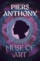 Muse of Art (A Novel of Human History) by Piers Anthony, 9798337200194