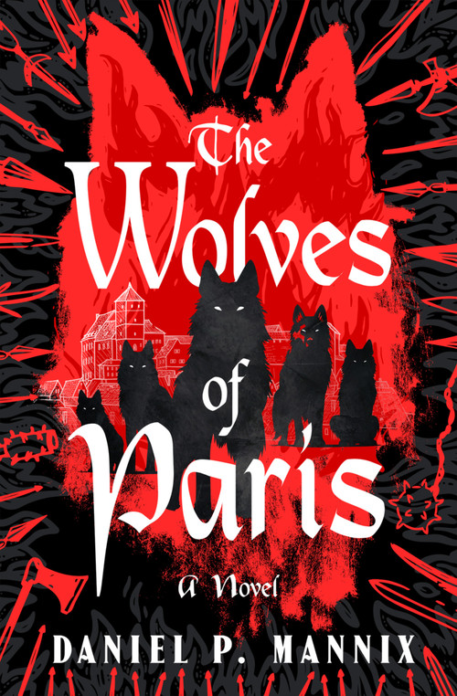 The Wolves of Paris (A Novel) by Daniel P Mannix, 9798337200385