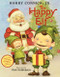 The Happy Elf Book and (A Christmas Holiday Book for Kids) by Harry Connick, Jr., Dan Andreasen, 9780061288791
