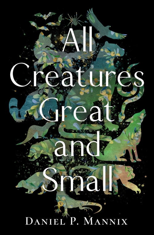 All Creatures Great and Small by Daniel P Mannix, 9798337200903