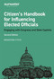 Citizen's Handbook for Influencing Elected Officials (Engaging with Congress and State Capitols) by Bradford Fitch, 9798992689730