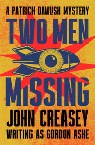 Two Men Missing by John Creasey, 9781504098168