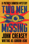 Two Men Missing by John Creasey, 9781504098168