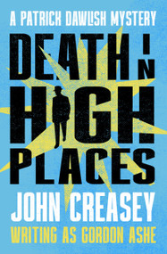 Death in High Places by John Creasey, John Creasey, 9781504098632