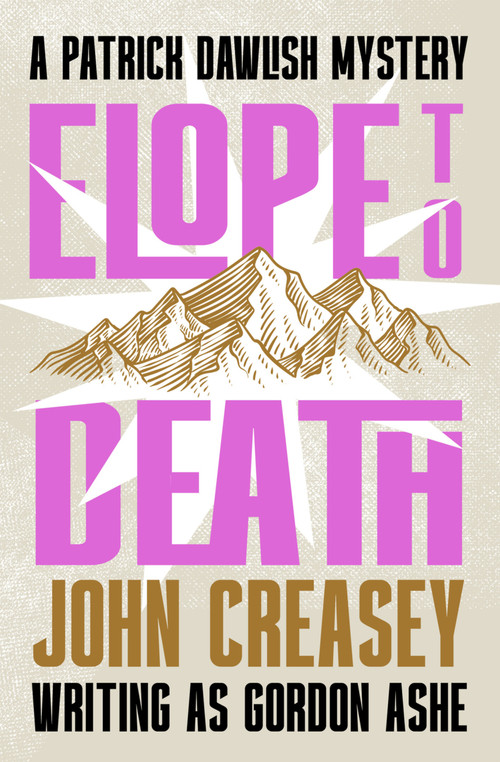 Elope to Death by John Creasey, John Creasey, 9781504098656