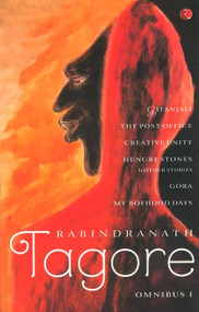 Rabindranath Tagore Omnibus - Vol. 1 by Rabindranath Tagore, 9788129101754