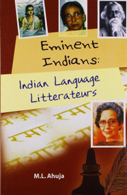 Eminent Indians: Indian Language Litterateur by M Ahuja, 9788129112958
