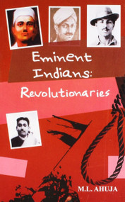 Eminent Indians: Revolutionaries by M Ahuja, 9788129113955