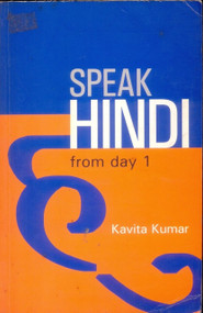 Speak Hindi from Day 1 by Kumar Kavita, 9788129114037