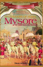 Splendours of Royal Mysore by Vikram Sampath, 9788129115355