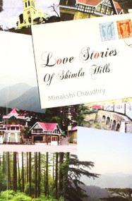 Love Stories of Shima Hills by Minakshi Chaudhry, 9788129116451