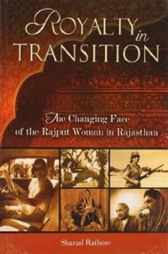 Royalty in Transition by Sharad Rathore, 9788129116932