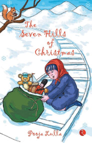 The Seven Hills of Christmas by Poojaulla, 9788129116987