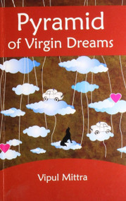 Pyramid of Virgin Dreams by Vipul Mittra, 9788129117441